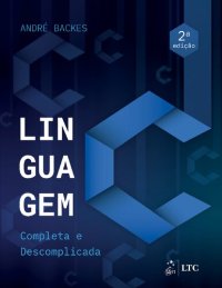 cover of the book Linguagem C - Completa e Descomplicada