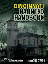 cover of the book Cincinnati Haunted Handbook