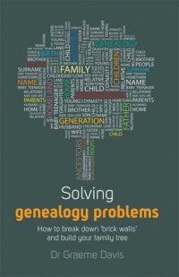 cover of the book Solving Genealogy Problems: How to break down 'brick walls' and build your family tree