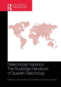 cover of the book Dialectología hispánica / The Routledge Handbook of Spanish Dialectology: The Routledge Handbook of Spanish Dialectology (Routledge Spanish Language Handbooks) (Spanish Edition)