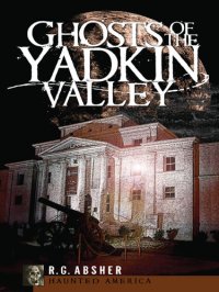 cover of the book Ghosts of the Yadkin Valley