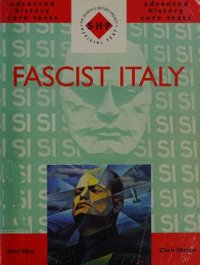 cover of the book Fascist Italy (SHP Advanced History Core Texts)