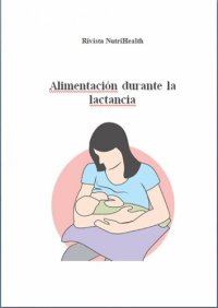 cover of the book Alimentación Durante La Lactancia