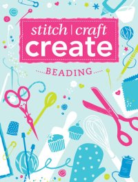 cover of the book Stitch, Craft, Create - Beading