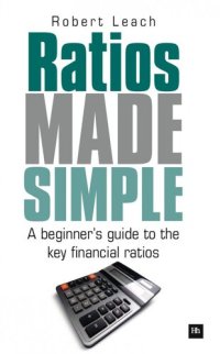 cover of the book Ratios Made Simple: A Beginner's Guide to the Key Financial Ratios