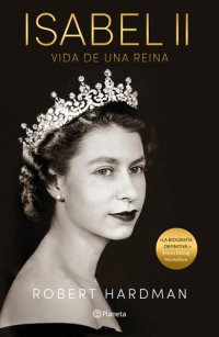 cover of the book Isabel II: Vida de una reina, 1926-2022