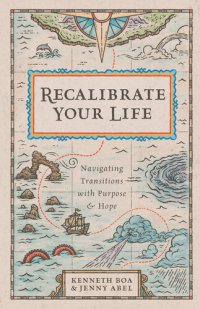 cover of the book Recalibrate Your Life: Navigating Transitions with Purpose and Hope