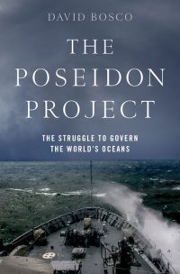 cover of the book The Poseidon Project: The Struggle to Govern the World's Oceans