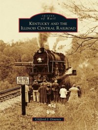 cover of the book Kentucky and the Illinois Central Railroad