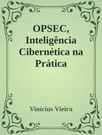 cover of the book OPSEC, Inteligência Cibernética na Prática