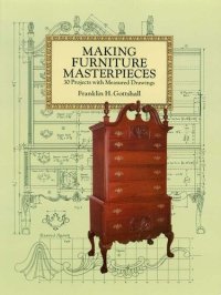 cover of the book Making Furniture Masterpieces: 3 Projects with Measured Drawings