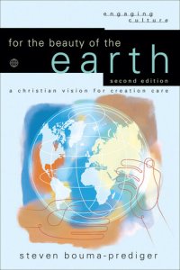 cover of the book For the Beauty of the Earth: A Christian Vision for Creation Care