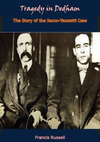 cover of the book Tragedy in Dedham: The Story of the Sacco-Vanzetti Case