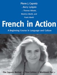 cover of the book French in Action: A Beginning Course in Language and Culture - The Capretz Method, Workbook, Part 1