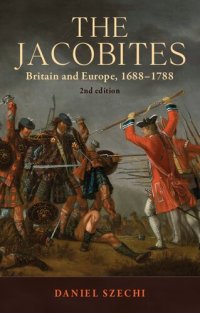 cover of the book The Jacobites: Britain and Europe, 1688-1788