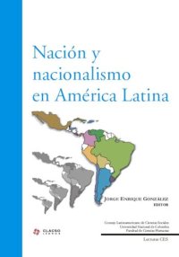 cover of the book Nación y nacionalismo en América Latina