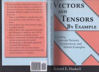 cover of the book Vectors and Tensors by Example Including Cartesian Tensors, Quaternions, and Matlab Examples