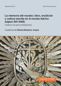 cover of the book La memoria del mundo: clero, erudición y cultura escrita en el mundo ibérigo (siglos XVI-XVIII)