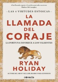 cover of the book La llamada del coraje - Ryan Holiday