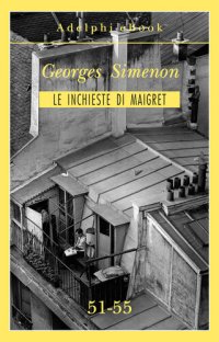 cover of the book Le inchieste di Maigret 51-55