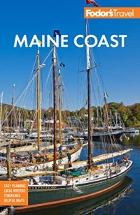 cover of the book Fodor's Maine Coast: with Acadia National Park (Full-color Travel Guide)