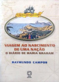 cover of the book Viagem ao nascimento de uma nação - O diário de Maria Graham