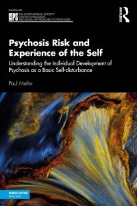 cover of the book Psychosis Risk and Experience of the Self: Understanding the Individual Development of Psychosis as a Basic Self-disturbance