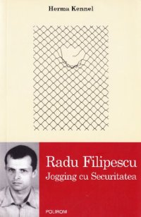 cover of the book Radu Filipescu. Jogging cu Securitatea