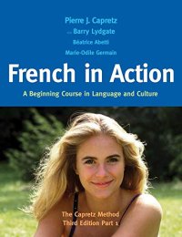 cover of the book French in Action: A Beginning Course in Language and Culture - The Capretz Method, Part 1