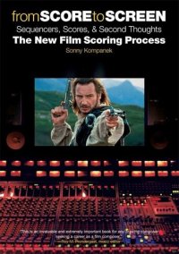 cover of the book from SCORE to SCREEN sequencers, Scores, & Second Thoughts The New Fiim Scoring Process