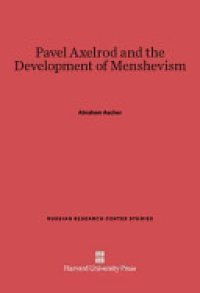 cover of the book Pavel Axelrod and the Development of Menshevism