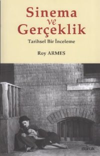 cover of the book Sinema ve Gerçeklik: Tarihsel Bir İnceleleme