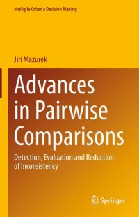 cover of the book Advances in Pairwise Comparisons: Detection, Evaluation and Reduction of Inconsistency