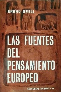 cover of the book Las fuentes del pensamiento europeo: estudios sobre el descubrimiento de los valores espirituales de Occidente en la antigua Grecia