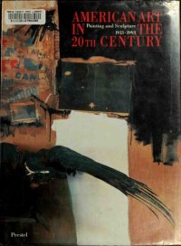 cover of the book American Art in the 20th Century: Painting and Sculpture 1913-1993