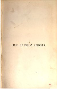 cover of the book Lives of Indian Officers, Illustrative of the History of the Civil and Military Services of India