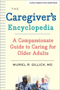 cover of the book The Caregiver's Encyclopedia: A Compassionate Guide to Caring for Older Adults