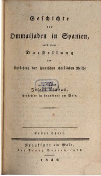 cover of the book Geschichte der Ommaijaden in Spanien, nebst einer Darstellung des Entstehens der spanischen christlichen Reiche