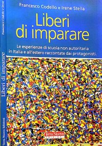 cover of the book Liberi di imparare. L'esperienza di scuola non autoritaria in Italia e all'estero raccontate dai protagonisti