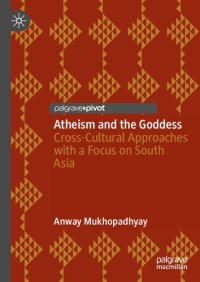 cover of the book Atheism and the Goddess: Cross-Cultural Approaches with a Focus on South Asia