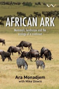 cover of the book African Ark: Mammals, landscape and the ecology of a continent