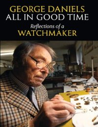 cover of the book All in Good Time: Reflections of a Watchmaker