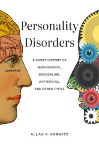 cover of the book Personality Disorders: A Short History of Narcissistic, Borderline, Antisocial, and Other Types