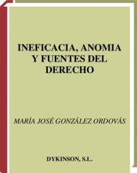 cover of the book Ineficacia, Anomia Y Fuentes Del Derecho: 28