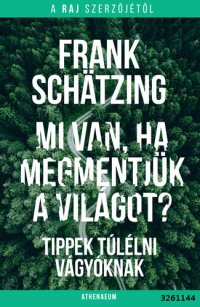 cover of the book Mi van, ha megmentjük a világot?