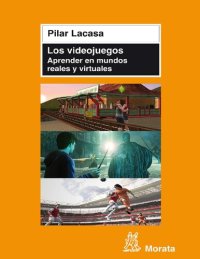 cover of the book Los videojuegos. Aprender en mundos reales y virtuales