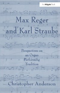 cover of the book Max Reger and Karl Straube: Perspectives on an Organ Performing Tradition