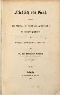 cover of the book Friedrich von Gentz. Ein Beitrag zur Geschichte Österreichs im neunzehnten Jahrhundert