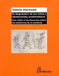 cover of the book El diagnóstico de los niños y adolescentes problemáticos. Una crítica a los discursos sobre los trastornos de la conducta