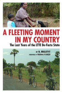 cover of the book A Fleeting Moment in My Country: The Last Years of the LTTE De-Facto State